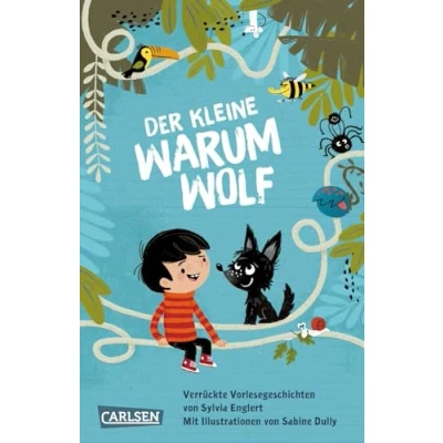 Abbildung von Der kleine Warumwolf: Urkomische Vorlesegeschichten mit fantastischen Illustrationen