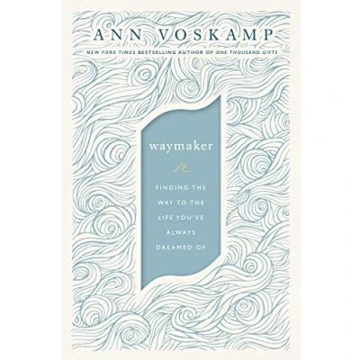 Abbildung von WayMaker: Finding the Way to Life You’ve Always Dreamed Of