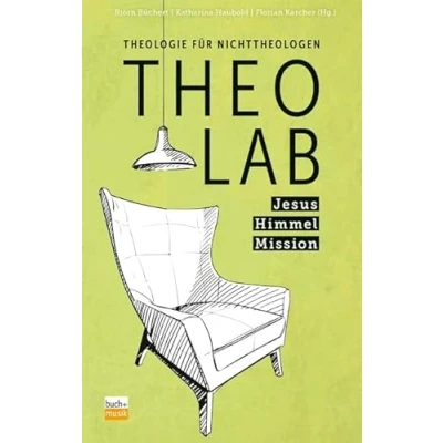 Abbildung von TheoLab Jesus. Himmel. Mission.: Theologie für Nichttheologen