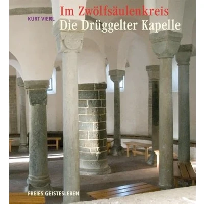 Abbildung von Im Zwölfsäulenkreis: Die Drüggelter Kapelle