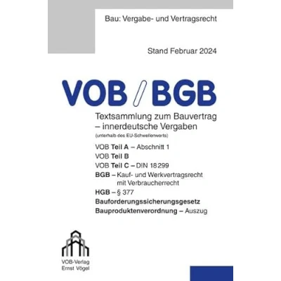 Abbildung von VOB/BGB Textsammlung zum Bauvertrag innerdeutsche Vergaben (Stand Februar 2024): VOB Teil A Abschnitt 1, B, C DIN 18299, BGB ... Bauproduktenverordnung Auszug