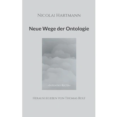 Abbildung von Nicolai Hartmann: Neue Wege der Ontologie (Intentio Recta)