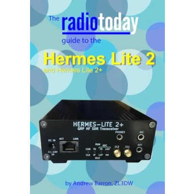 Abbildung von the Radio Today guide to Hermes Lite 2 (Radio guides)