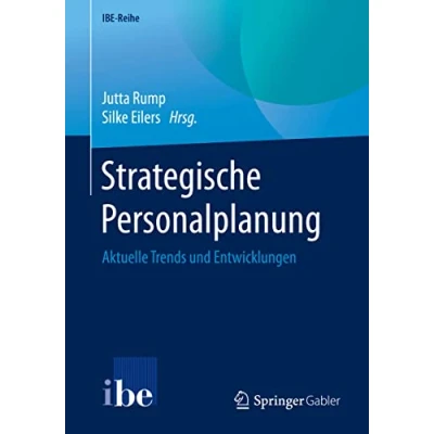 Abbildung von Strategische Personalplanung: Personalstruktur und Personalbedarf der Zukunft ein Praxishandbuch