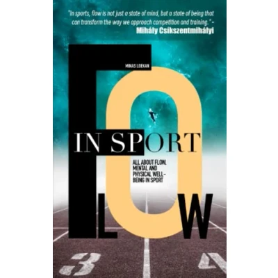 Abbildung von Flow in Sport: All About Flow, Mental and Physical Well being Sport