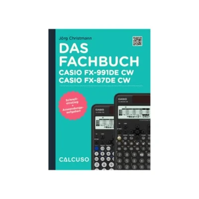 Abbildung von CALCUSO Fachbuch zum Taschenrechner Casio FX 87DE CW ClassWiz Schnelleinstieg mit Anwendungsaufgaben und Anleitungen auf 160 Seiten in DIN A5