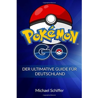 Abbildung von Pokemon Go: Der Ultimative Guide Für Deutschland (Pokemon, Go Guide, deutsch, Handbuch, Kindle, Anfnger, Tricks, Band 1)