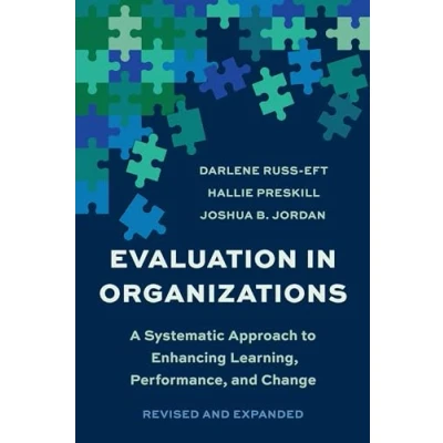 Abbildung von Evaluation In Organizations: A Systematic Approach To Enhancing Learning, Performance, And Change