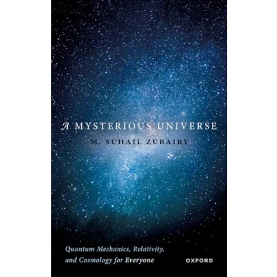 Abbildung von A Mysterious Universe: Quantum Mechanics, Relativity, and Cosmology for Everyone