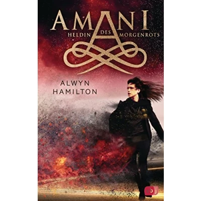 Abbildung von AMANI Heldin des Morgenrots: Spektakuläre Fantasy in einer magischen Welt aus 1001 Nacht (Die Reihe, Band 3)