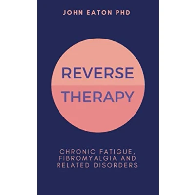 Abbildung von Reverse Therapy: Chronic Fatigue, Fibromyalgia and Related Disorders
