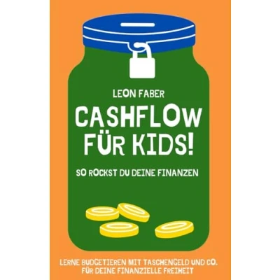 Abbildung von Cashflow für Kids!: So rockst du deine Finanzen