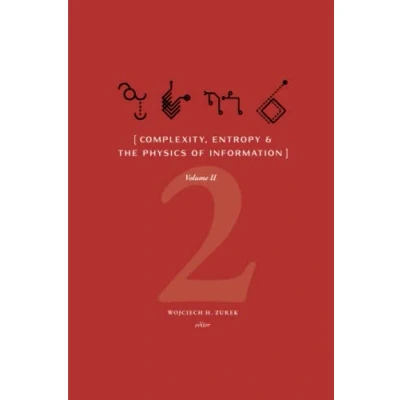 Abbildung von Complexity, Entropy, and the Physics of Information: Volume II