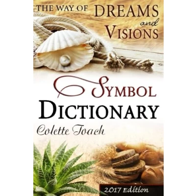 Abbildung von The Way of Dreams and Visions Symbol Dictionary 2017 Edition: Decode Your Dreams!