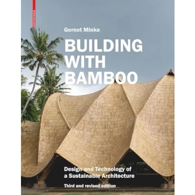 Abbildung von Building with Bamboo: Design and Technology of a Sustainable Architecture. Third revised edition