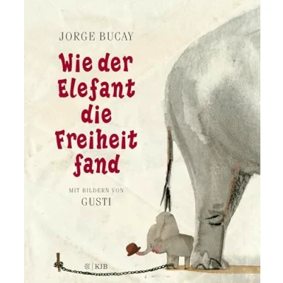 Abbildung von Wie der Elefant die Freiheit fand