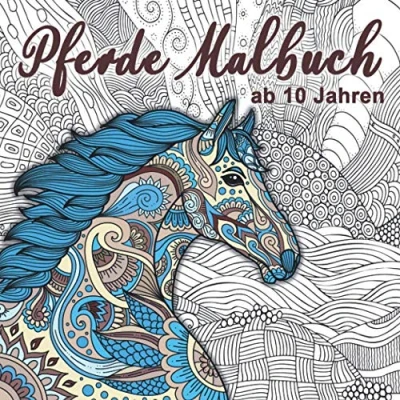 Abbildung von Pferde Malbuch: für Mädchen ab 10 Jahren Ein perfektes Geschenk und Erwachsene, um der Kreativität freien Raum zu lassen.