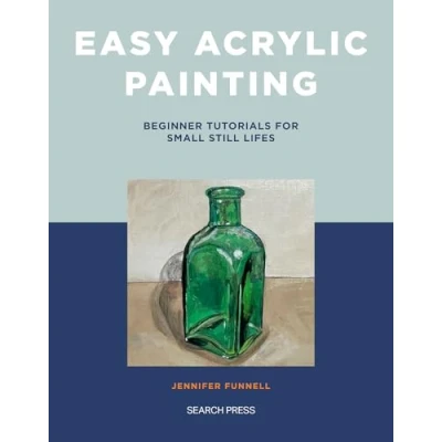 Abbildung von Easy Acrylic Painting: Beginner Tutorials for Small Still Lifes