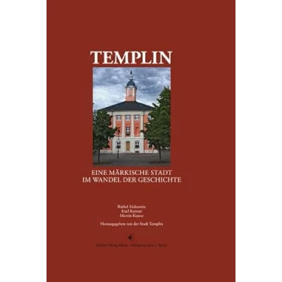 Abbildung von Templin: Eine märkische Stadt im Wandel der Geschichte