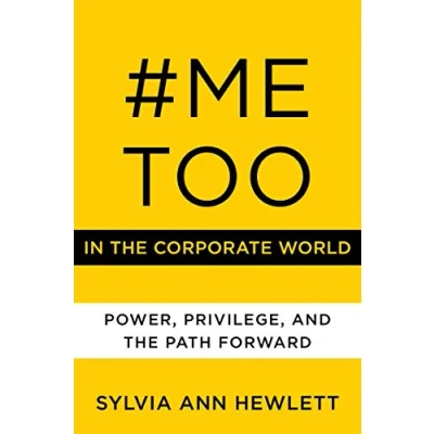 Abbildung von #MeToo in the Corporate World: Power, Privilege, and Path Forward