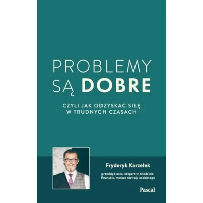 Abbildung von Problemy są dobre czyli jak odzyskać siłę w trudnych czasach