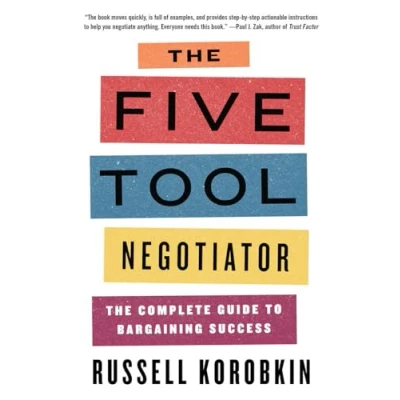Abbildung von The Five Tool Negotiator: Complete Guide to Bargaining Success