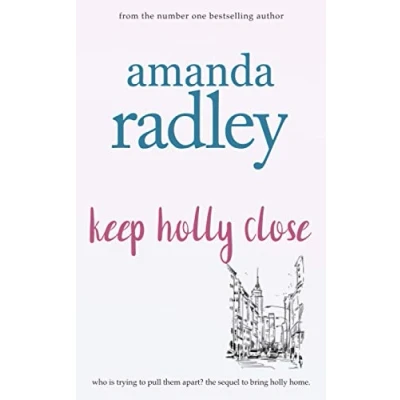 Abbildung von Keep Holly Close (The Remember Me Series, Band 2)