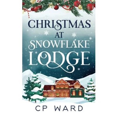 Abbildung von Christmas at Snowflake Lodge: A delightful and heartwarming romance perfect for fireside reading (Delightful Christmas, Band 5)