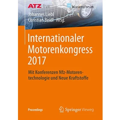 Abbildung von Internationaler Motorenkongress 2017: Mit Konferenzen Nfz Motorentechnologie und Neue Kraftstoffe (Proceedings)
