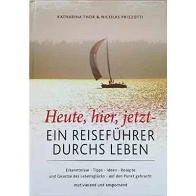 Abbildung von Heute,hier,jetzt Ein Reiseführer durchs Leben: Leben