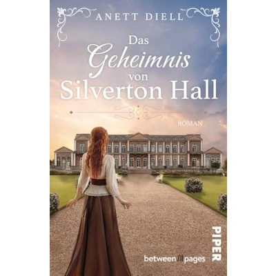 Abbildung von Das Geheimnis von Silverton Hall: Roman Familiengeheimnis in einem englischen Herrenhaus