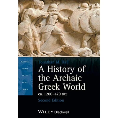 Abbildung von A History of the Archaic Greek World, ca. 1200 479 BCE, 2nd Edition (Blackwell Ancient World)