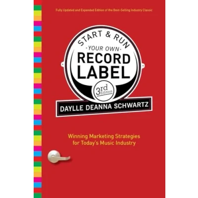 Abbildung von Start and Run Your Own Record Label, Third Edition: Winning Marketing Strategies for Today&#039;s Music Industry (Start &amp; Label)