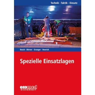 Abbildung von Spezielle Einsatzlagen: Reihe: Technik Taktik Einsatz: Maßnahmen bei Anschlag, Amok, Räumung und Evakuierung, Suizid Personensuche. Aus der Einsatz