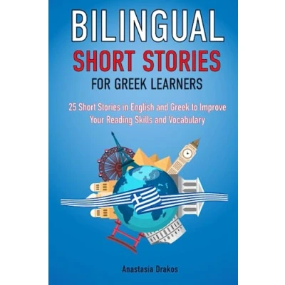Abbildung von Bilingual Short Stories for Greek Learners : 25 in English and to Improve Your Reading Skills Vocabulary (Language Learning Through Reading)