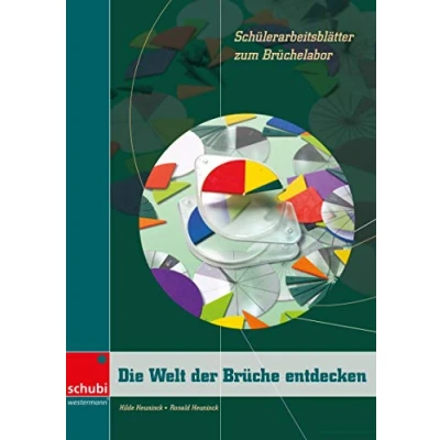 Abbildung von Die Welt der Brüche entdecken: Schülerarbeitsblätter zum Brüchelabor Kopiervorlagen (Das Brüchelabor: entdecken)