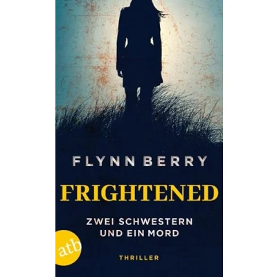 Abbildung von Frightened Zwei Schwestern und ein Mord: Thriller