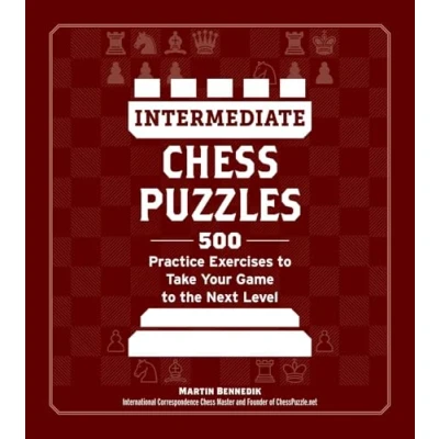 Abbildung von Intermediate Chess Puzzles: 500 Practice Exercises to Take Your Game the Next Level (How Beat Anyone at Chess)