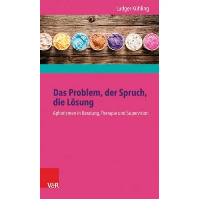 Abbildung von Das Problem, der Spruch, die Lösung: Aphorismen in Beratung, Therapie und Supervision Buch Karten komplett zum Vorzugspreis (Corpus Fontium Historiae Byzantinae, 56, Band 56)