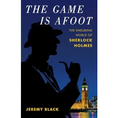 Abbildung von The Game Is Afoot: Enduring World of Sherlock Holmes