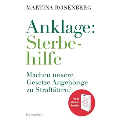 Abbildung von Anklage: Sterbehilfe: Machen unsere Gesetze Angehörige zu Straftätern?