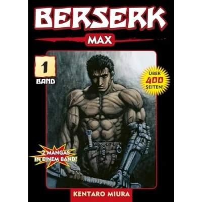 Abbildung von Berserk Max 01: Das actiongeladene und genredefinierende Dark Fantasy Epos von Kentaro Miura: 2 Mangas in einem Band
