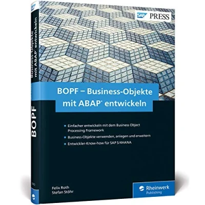 Abbildung von BOPF Business Objekte mit ABAP entwickeln: das Object Processing Framework für neue S/4HANA Programmiermodell (SAP PRESS)