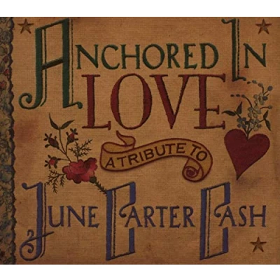 Abbildung von Anchored in Love: Tribute to June Carter Cash