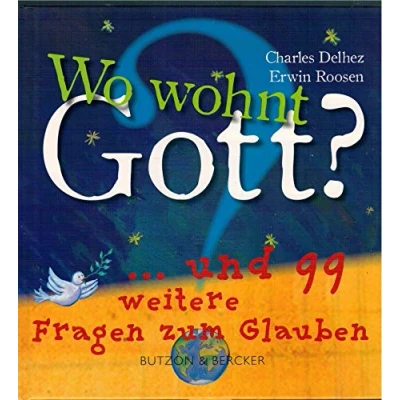 Abbildung von Wo wohnt Gott?: ... und 99 weitere Fragen zum Glauben