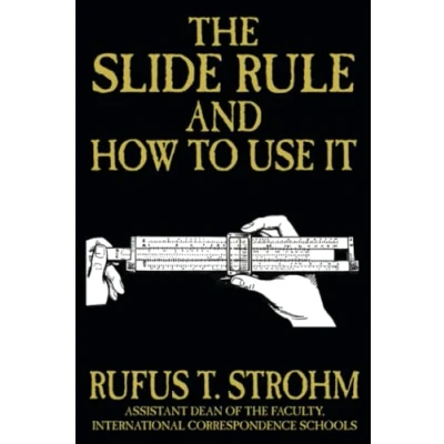 Abbildung von The Slide Rule and How to Use It
