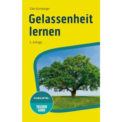Abbildung von Gelassenheit lernen (Haufe TaschenGuide)