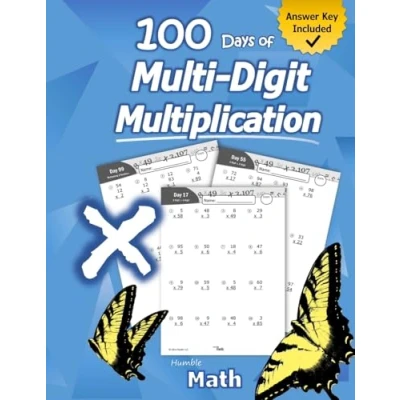 Abbildung von Humble Math 100 Days of Multi digit Multiplication: Ages 10 13: Multiplying Large Numbers with Answer Key Reproducible Pages Multiply Big Long ... Problems 2 and 3 Workbook (KS2)