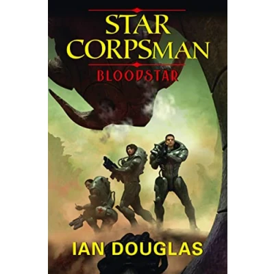 Abbildung von Bloodstar (Star Corpsman, Book 1): AN EPIC ADVENTURE FROM THE MASTER OF MILITARY SCIENCE FICTION
