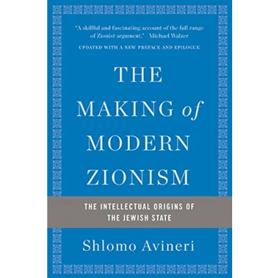 Abbildung von the Making of Modern Zionism: Intellectual Origins Jewish State